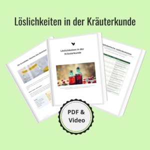 Löslichkeiten in der Kräuterkunde